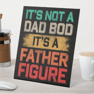 It's Not A Dad Bod It's A Father Funny Reclamebord Met Voetstuk