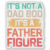 It's Not A Dad Bod It's A Father Funny Sticker (Voorkant)