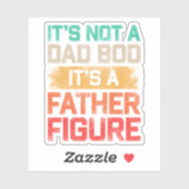 It's Not A Dad Bod It's A Father Funny Sticker (Vel)