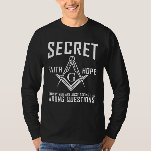 Its Not A Secret Masonic Master Square And Compass T-shirt (Voorkant)