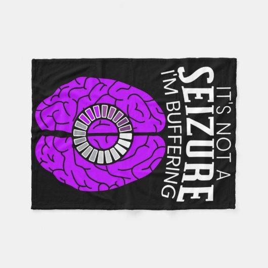 It's Not A Seizure I'm Buffering Epilepsy Awarenes Fleece Deken (Voorkant (Horizontaal))