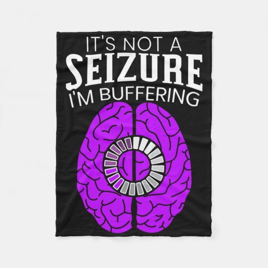 It's Not A Seizure I'm Buffering Epilepsy Awarenes Fleece Deken (Voorkant)
