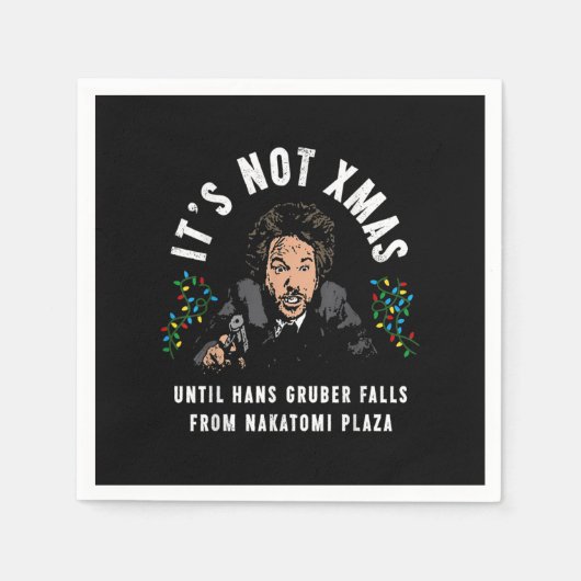 It's not Christmas until Hans Gruber falls Servet (Voorkant)