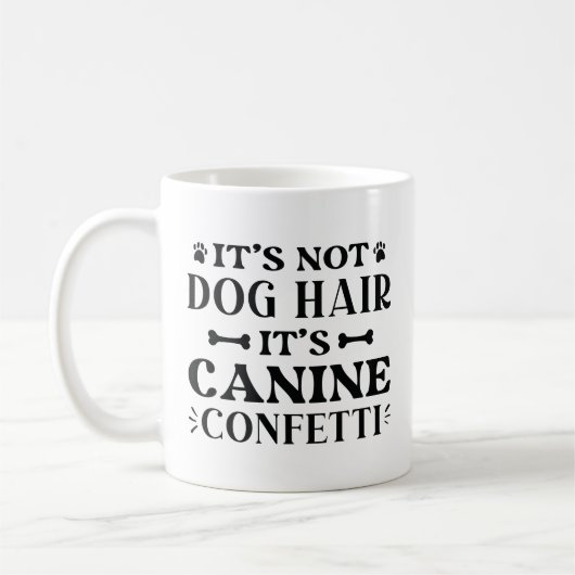 It's Not Dog Hair It's Canine Confetti Koffiemok (Links)