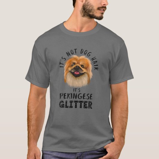 It's Not Dog Hair It's Pekingese Glitter Fun Dog Q T-shirt (Voorkant)