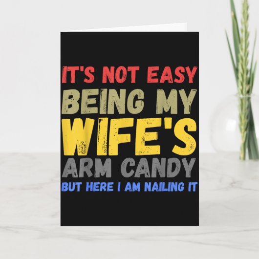 Its Not Easy Being My Wifes Arm Candy Retro Funny  Kaart (Voorkant)