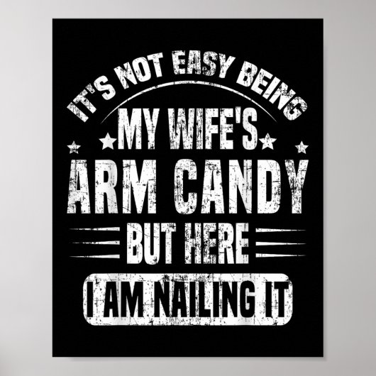 Its Not Easy Being My Wifes Arm Candy Retro Funny  Poster (Voorkant)