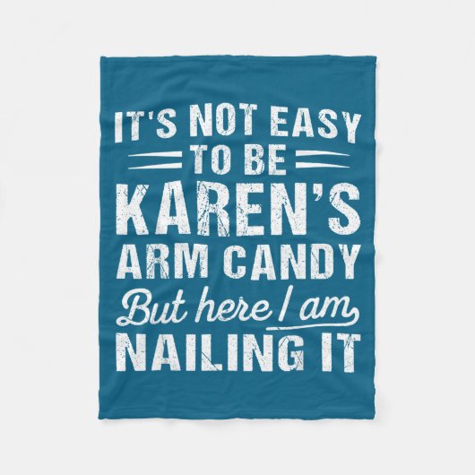 Its-not-easy To Be Karen's Arm Candy Funny Husband Fleece Deken (Voorkant)