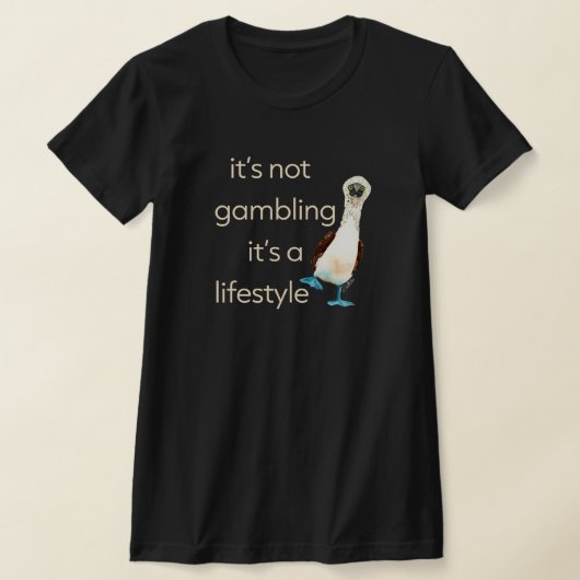 It's not gamble Dark Style T-Shirt (Laagn)