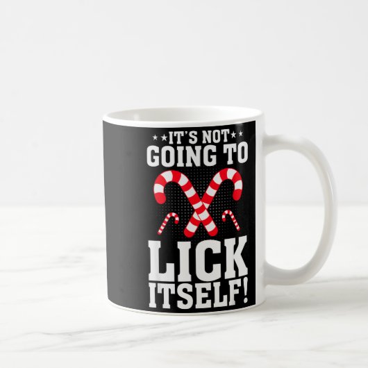 It's Not Going To Lick Itself Adult Funny Christma Koffiemok (Rechts)