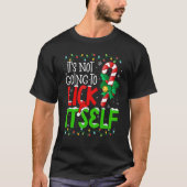 It's Not Going To Lick Itself  Christmas Candy Can T-shirt (Voorkant)