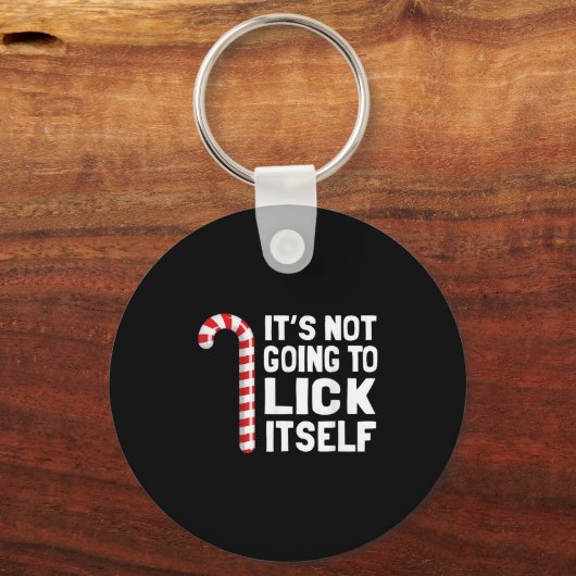 It's Not Going To Lick Itself Christmas Candy Cane Sleutelhanger (Voorkant)
