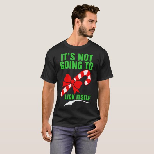 Its Not Going To Lick Itself Tshirt (Voorkant volledig)