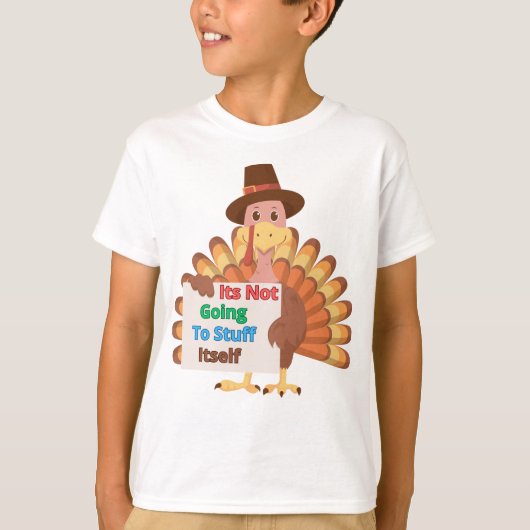 Its Not Going To Stuff Itself T-shirt (Voorkant)