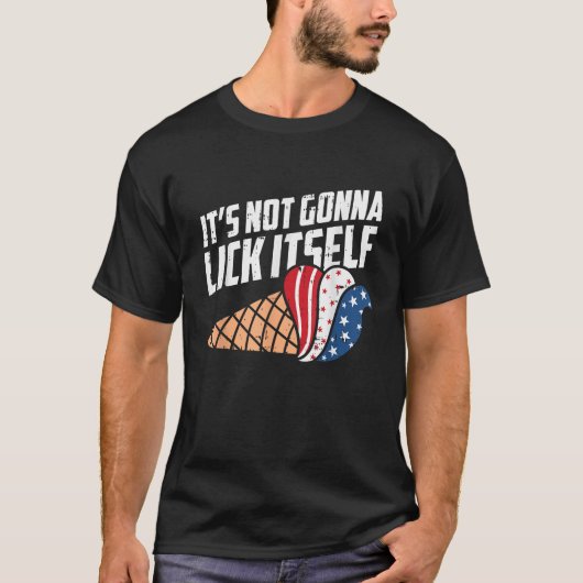 Its Not Gonna Lick Itself 4th Of July Icecream Pat T-shirt (Voorkant)