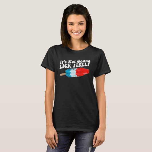 Its Not Gonna Lick Itself Popsicle 4th Of July Ice T-shirt (Voorkant volledig)