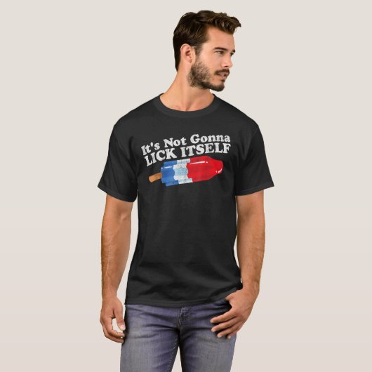 Its Not Gonna Lick Itself  Popsicle 4th Of July T-shirt (Voorkant volledig)