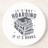 It's Not Hoarding If It's Books Book Lover Readers Zandsteen Onderzetter (Voorkant)
