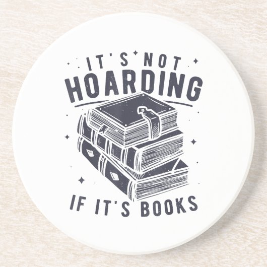 It's Not Hoarding If It's Books Book Lover Readers Zandsteen Onderzetter (Voorkant)