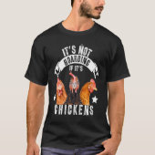 It's Not Hoarding If It's Chickens T-shirt (Voorkant)