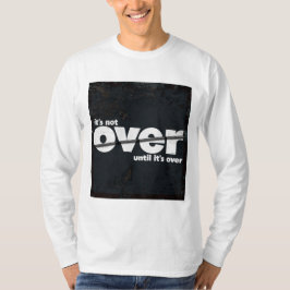 It's Not Over - Witte tekst met jeans achtergrond T-shirt