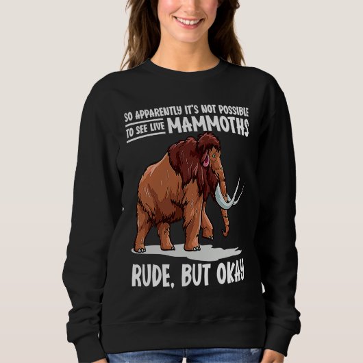 It's Not Possible To See Live Mammoths Woolly Mamm Trui (Voorkant)