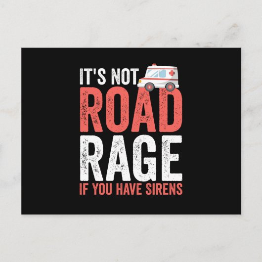 Its Not Road Rage If You Have Sirens Briefkaart (Voorkant)