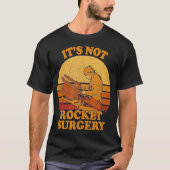 Its Not Rocket Surgery Retro Surgeon Rocket T-shirt (Voorkant)