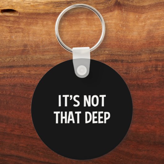 It's Not That Deep Sleutelhanger (Voorkant)