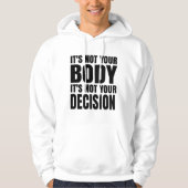 It's not your body It's not your decision Hoodie (Voorkant)