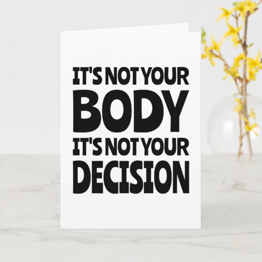 It's not your body It's not your decision Kaart (Gele Bloem)