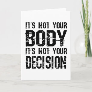It's not your body, It's not your decision Kaart