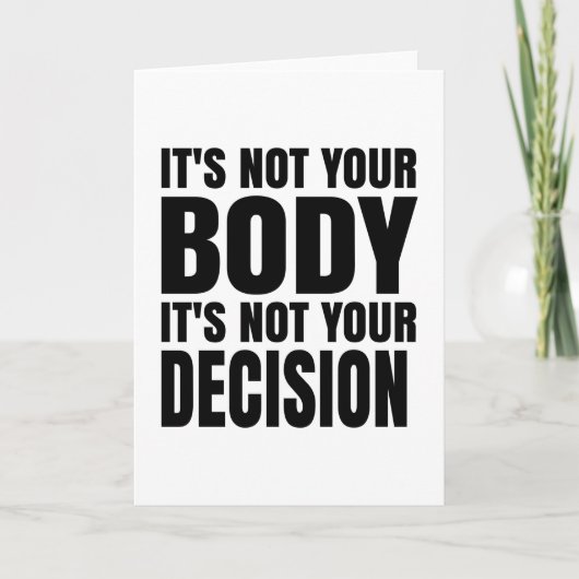 It's not your body It's not your decision Kaart (Voorkant)
