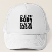 It's not your body It's not your decision Trucker Pet (Voorkant)