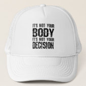 It's not your body, It's not your decision Trucker Pet (Voorkant)
