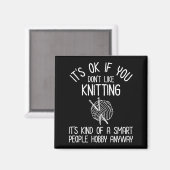 It's OK If You Don't Like Knitting Magneet (Voorkant / Achterkant)