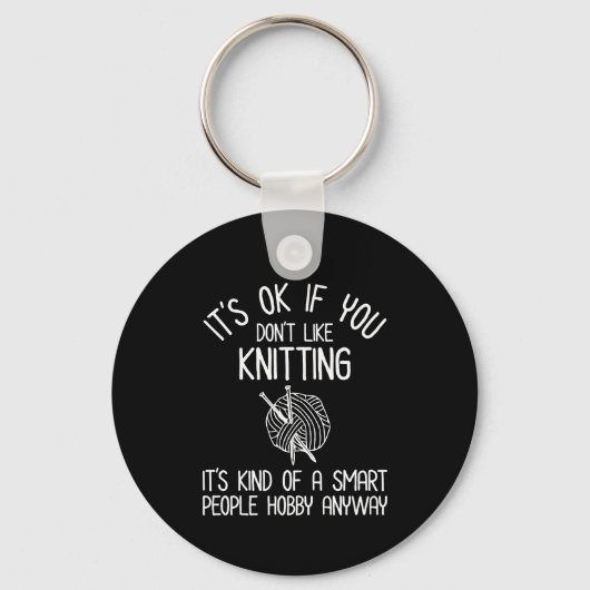 It's OK If You Don't Like Knitting Sleutelhanger (Voorkant)