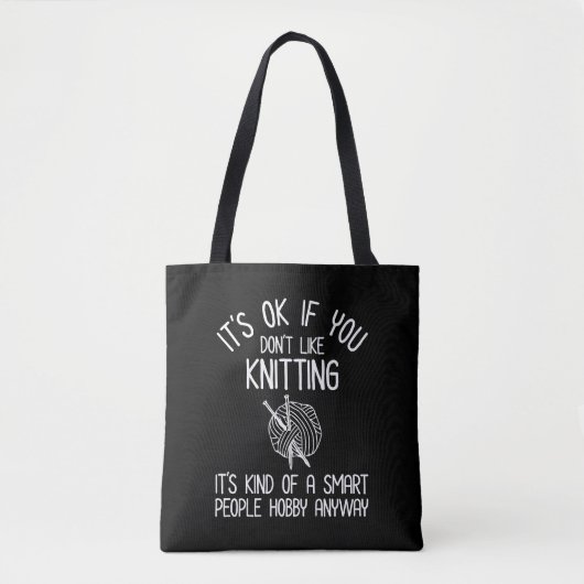 It's OK If You Don't Like Knitting Tote Bag (Voorkant)
