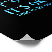 It's Ok Not To Be Ok Semicolon Suicide Prevention  Poster (Hoek)