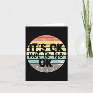 It's Ok Not To Be Ok Vintage Mental Health Awarene Kaart