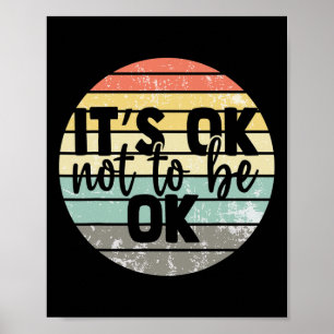 It's Ok Not To Be Ok Vintage Mental Health Awarene Poster