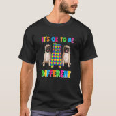It's Ok To Be Different Autism Awareness Three Pug T-shirt (Voorkant)
