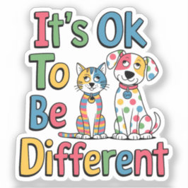 It's ok to be different sticker