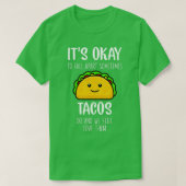 Its Ok To Fall Apart Sometimes Tacos Do Mental Hea T-shirt (Design voorkant)