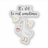 Its Ok To Rest Sometimes  Sticker (Voorkant)