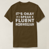 It's Okay I Speak Fluent Norwegian Funny Language T-shirt (Design voorkant)