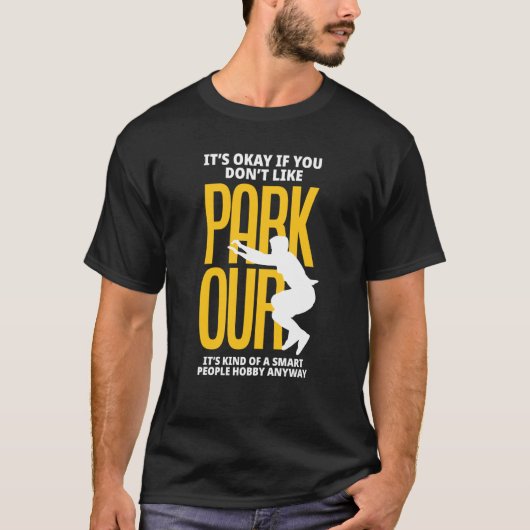 It's Okay If You Don't Like Parkour Parkour T-shirt (Voorkant)