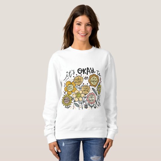 It's Okay To Boho Floral Sweatshirt (Voorkant volledig)