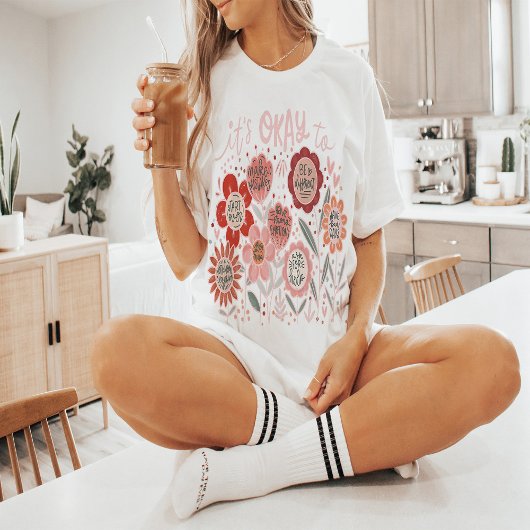 It's Okay To Boho Floral T-Shirt