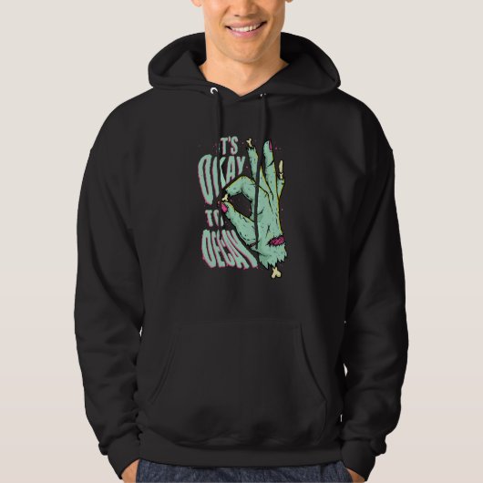 It's Okay To Decay Zombie Hand Halloween Trick or  Hoodie (Voorkant)